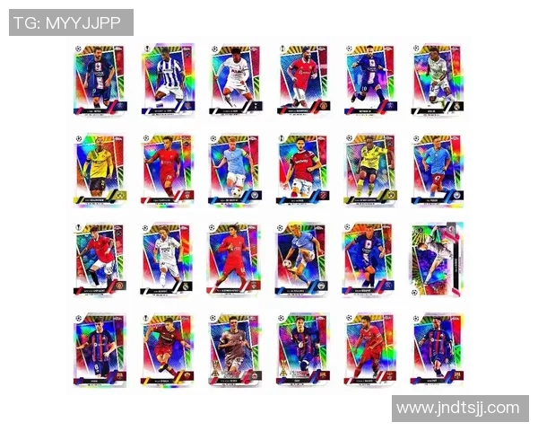 球星卡足球收藏全解析总共有多少张卡牌及其背后的价值与意义 球星卡足球收藏全解析总共有多少张卡牌及其背后的价值与意义